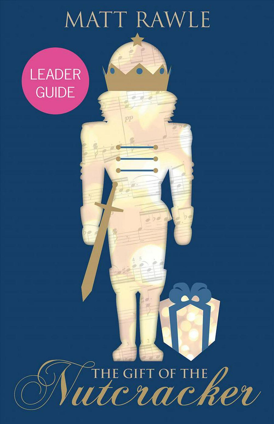 The Gift of the Nutcracker Leader Guide - Re-vived