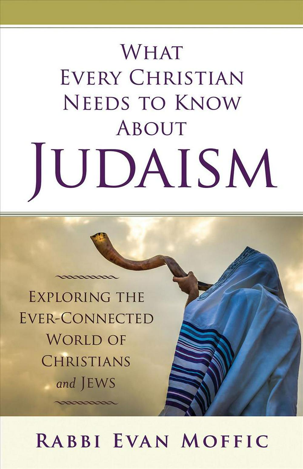 What Every Christian Needs to Know about Judaism - Re-vived