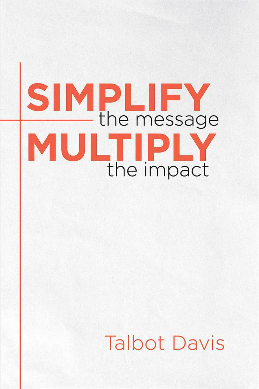 Simplify the Message - Re-vived