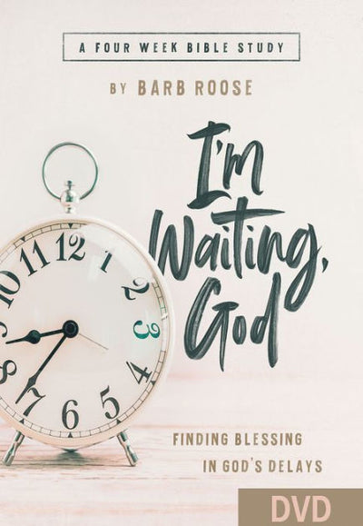 I’m Waiting, God - Women's Bible Study DVD - Re-vived