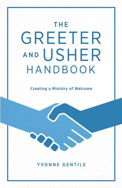 The Greeter and Usher Handbook - Re-vived