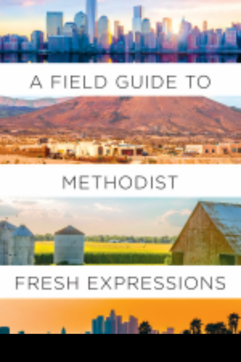 A Field Guide to Methodist Fresh Expressions - Re-vived