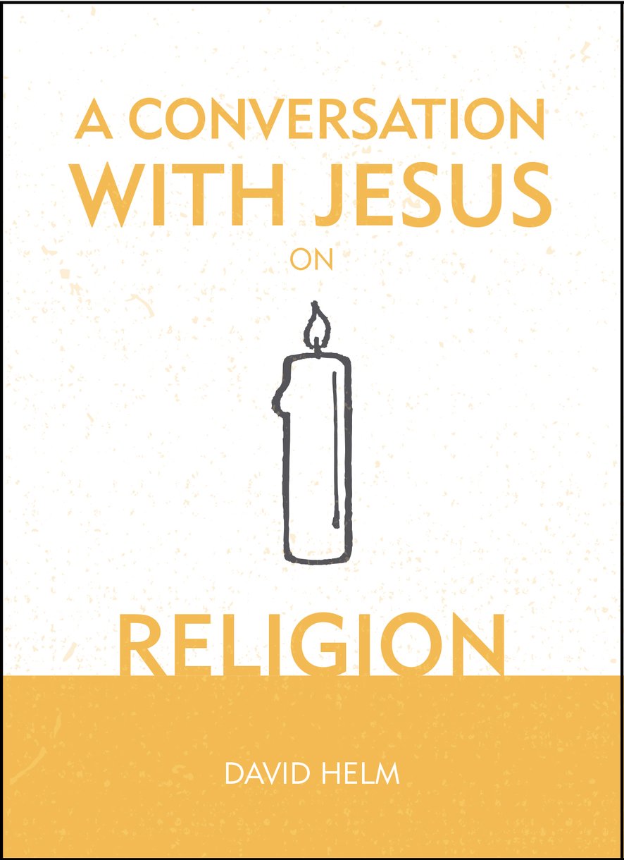 A Conversation With Jesus On Religion - Re-vived
