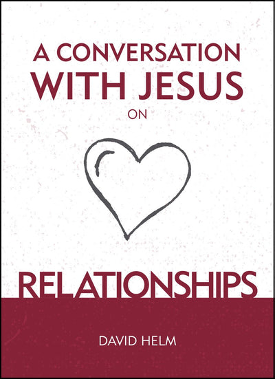 A Conversation With Jesus On Relationships - Re-vived
