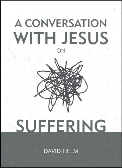 A Conversation With Jesus On Suffering - Re-vived
