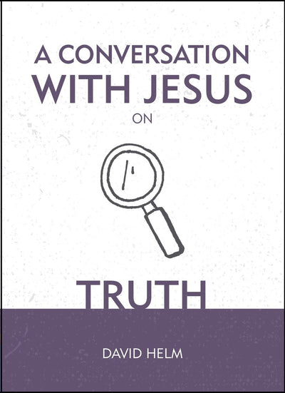 A Conversation With Jesus On Truth - Re-vived