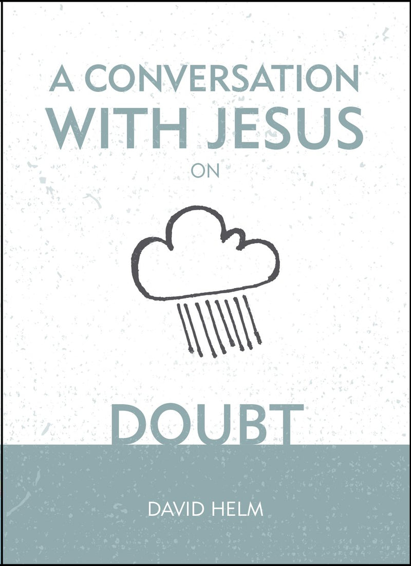 A Conversation With Jesus On Doubt