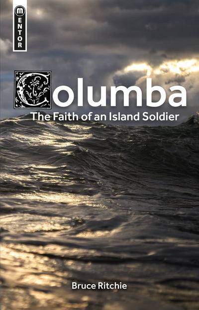 Columba: the Faith of an Island Soldier - Re-vived