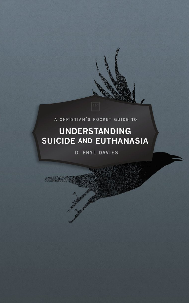 Christian’s Pocket Guide to Understanding Suicide and Euthanasia - Re-vived