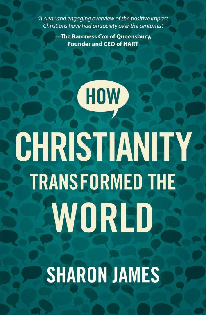 How Christianity transformed the World - Re-vived