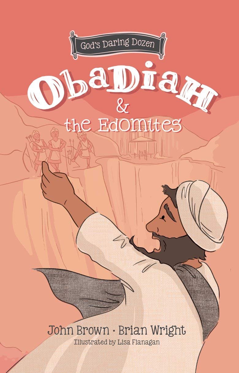 Obadiah and the Edomites - Re-vived