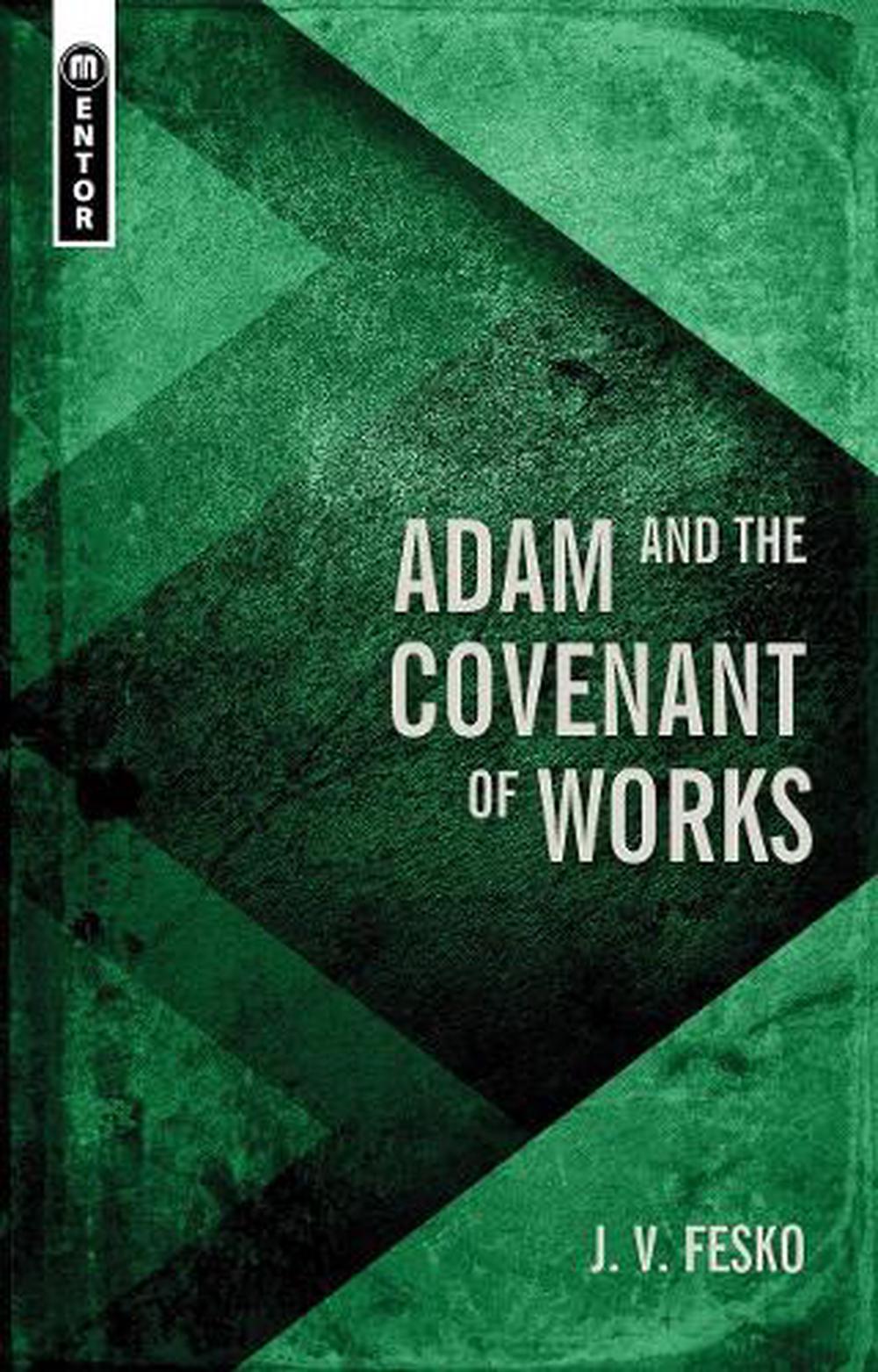Adam and the Covenant of Works - Re-vived