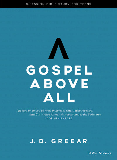 Gospel Above All Teen Bible Study Book - Re-vived