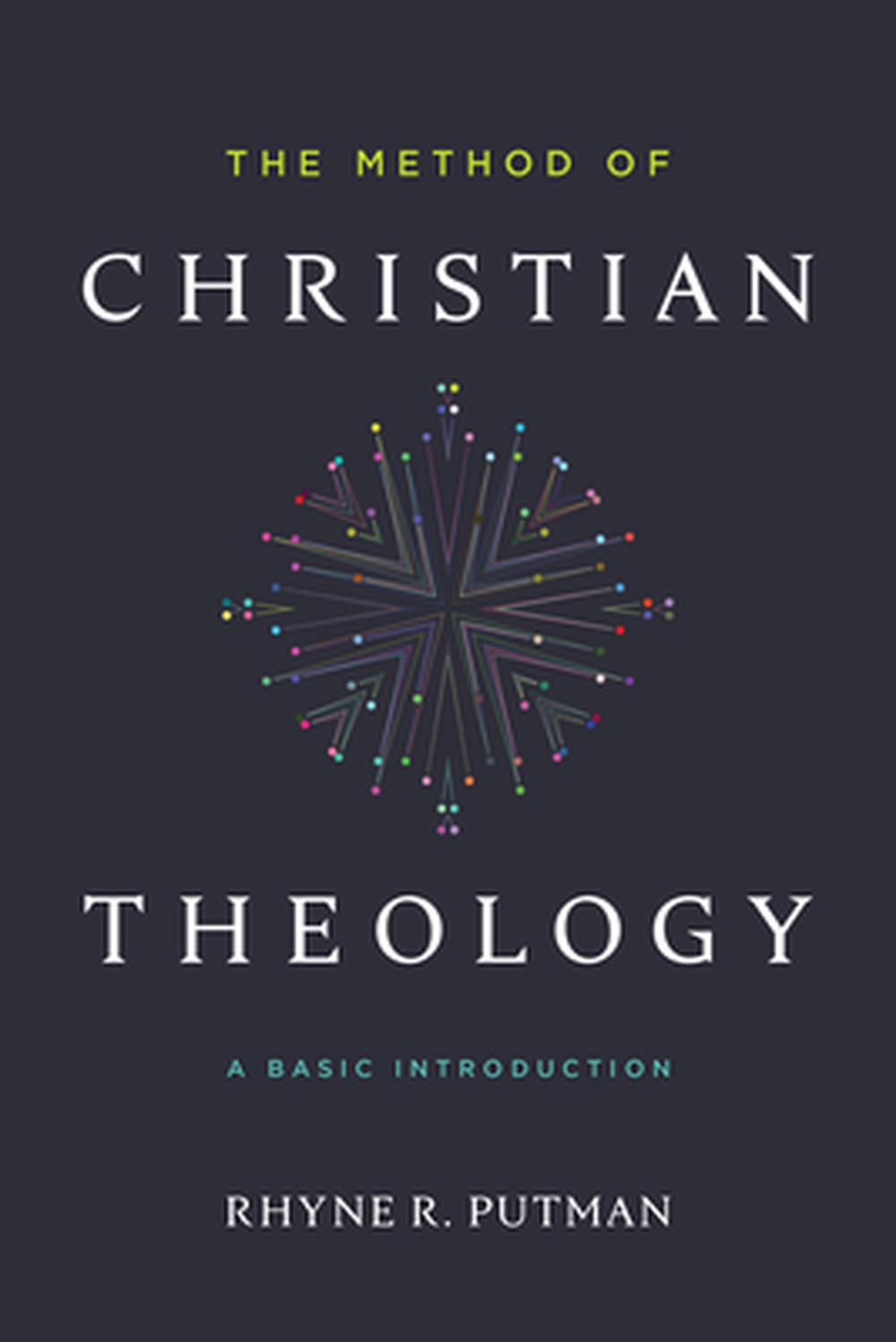 The Method of Christian Theology - Re-vived