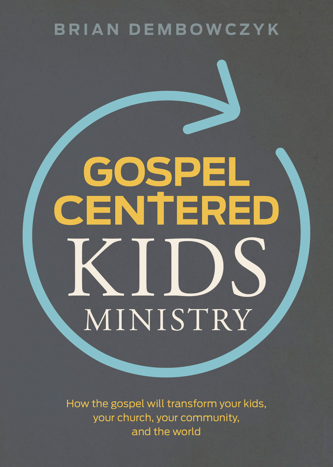 Gospel-Centered Kids Ministry - Re-vived
