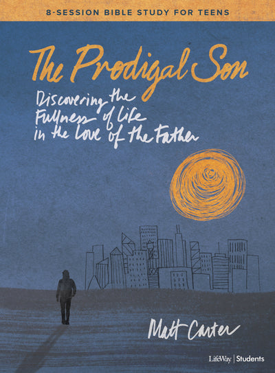 The Prodigal Son Teen Bible Study Book - Re-vived