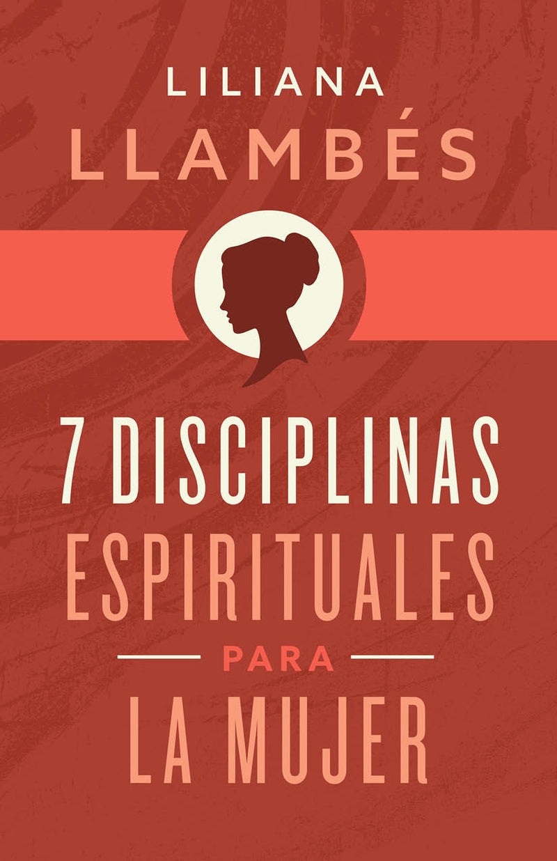 7 Disciplinas espirituales para la mujer - Re-vived