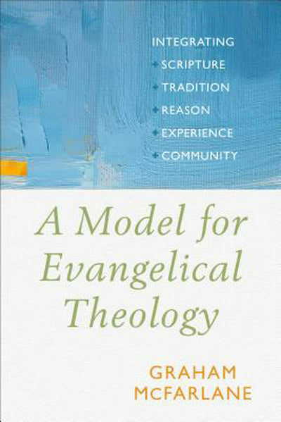 A Model for Evangelical Theology