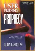 User Friendly Prophecy Paperback Book - Larry Randolph - Re-vived.com