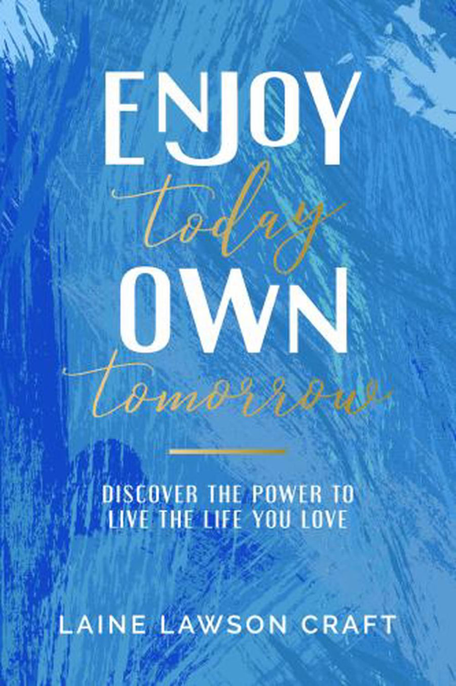 Enjoy Today, Own Tomorrow - Re-vived
