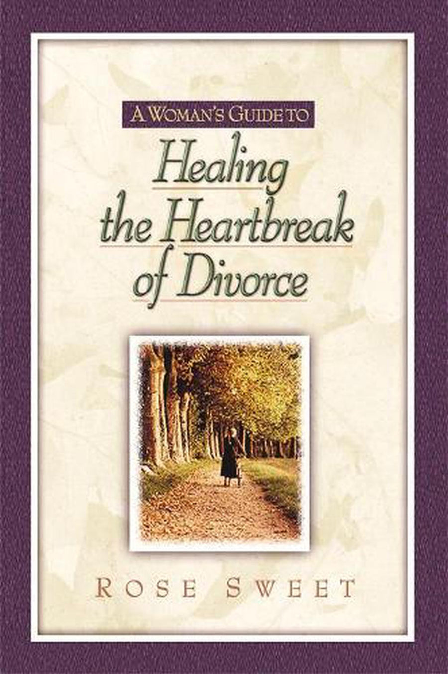 A Woman’s Guide to Healing the Heartbreak of Divorce - Re-vived