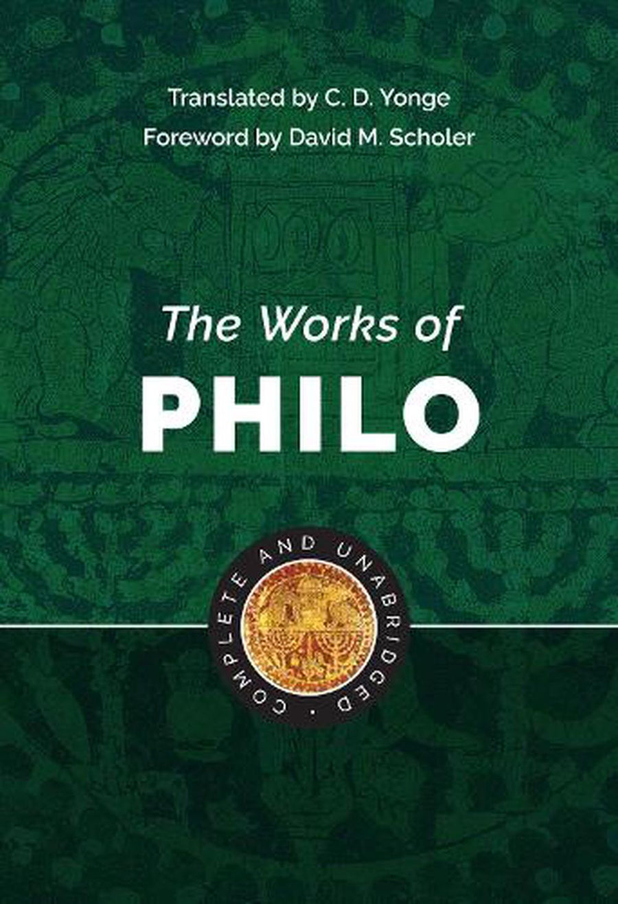 The Works of Philo - Re-vived