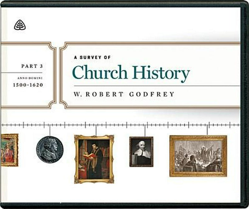 A Survey of Church History, Part 3 A.D. 1500-1620 CD