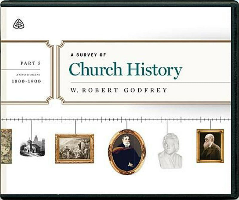 A Survey of Church History, Part 5 A.D. 1800-1900 CD
