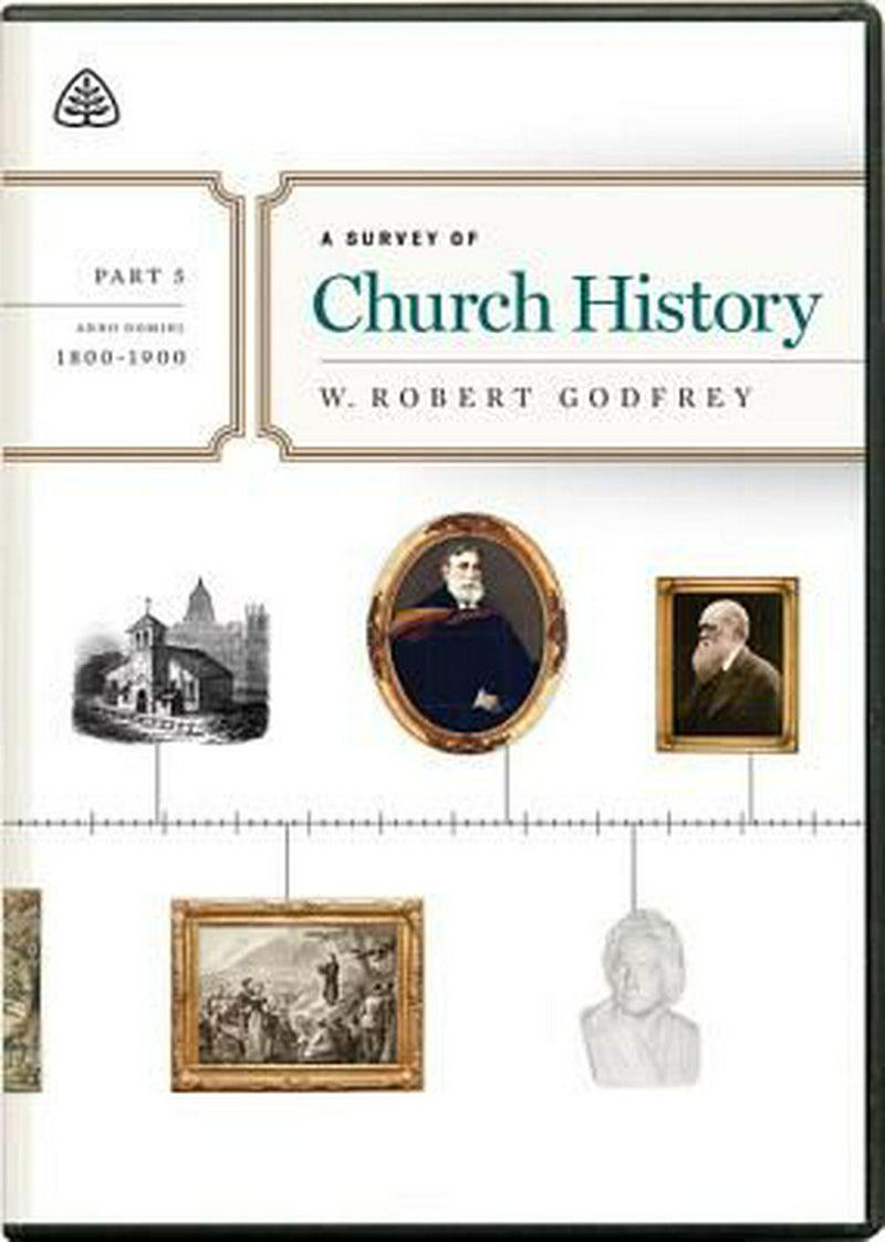 A Survey of Church History, Part 5 A.D. 1800-1900 DVD