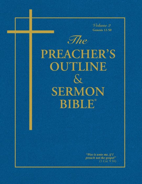 KJV Preacher's Outline & Sermon Bible: Genesis 12-50 - Re-vived