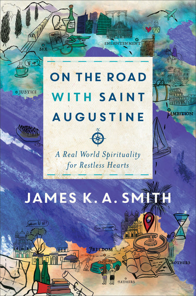 On the Road with Saint Augustine - Re-vived