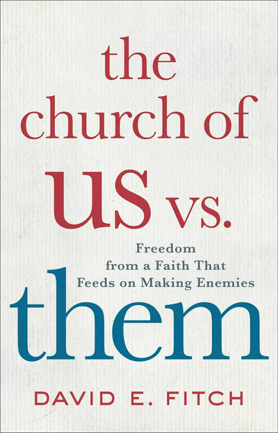 The Church of Us vs. Them - Re-vived