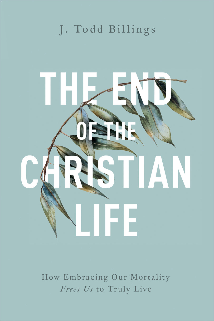 The End of the Christian Life - Re-vived