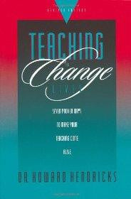 Teaching to Change Lives: Seven Proven Ways to Make Your Teaching Come Alive - Hendricks, Howard - Re-vived.com