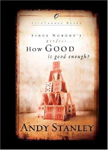 How Good Is Good Enough (Six-Pack) (LifeChange Books) - Stanley, Andy - Re-vived.com
