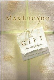 The Gift for All People: Thoughts on God's Great Grace - Lucado, Max - Re-vived.com