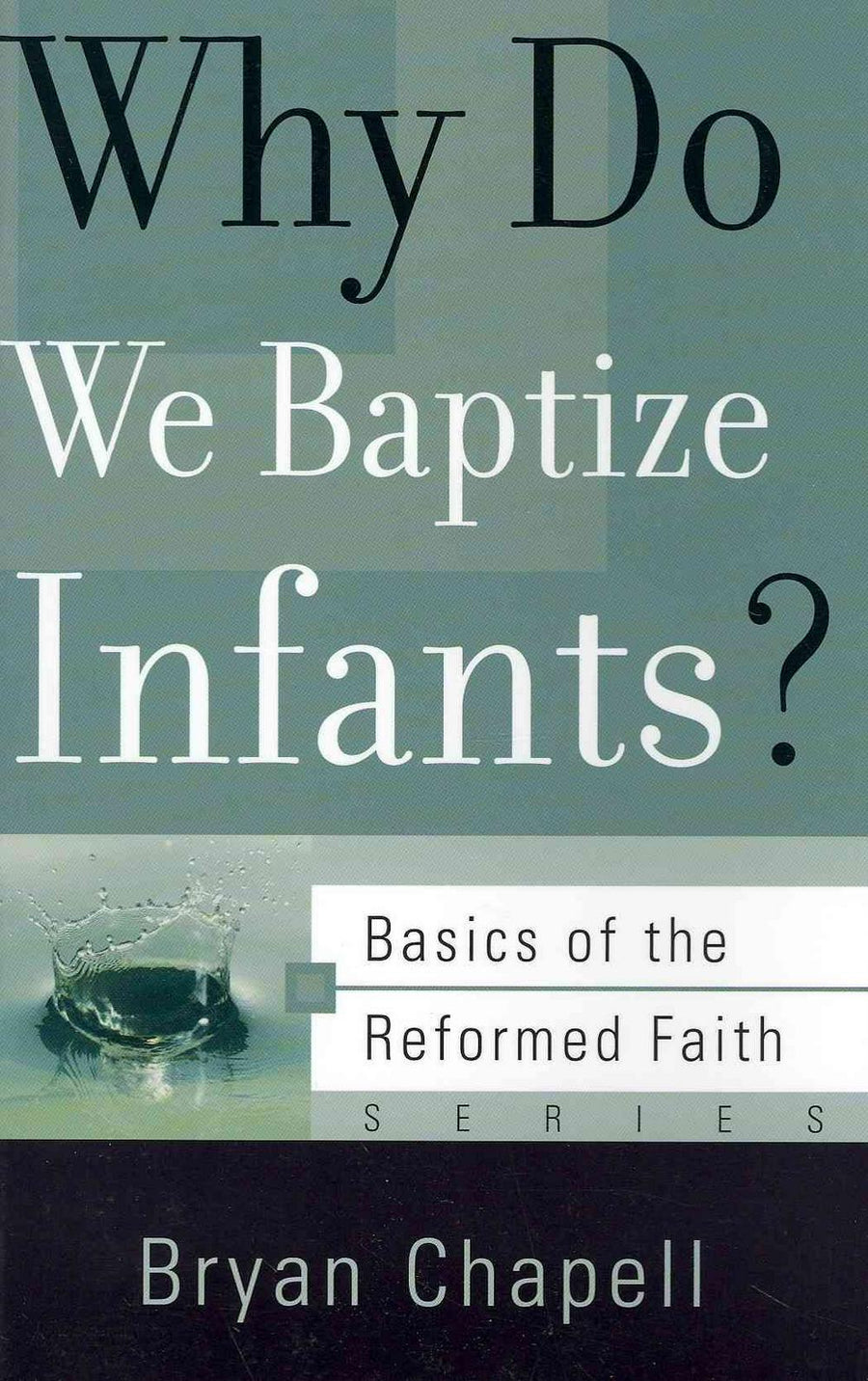 Why Do We Baptize Infants? - Re-vived