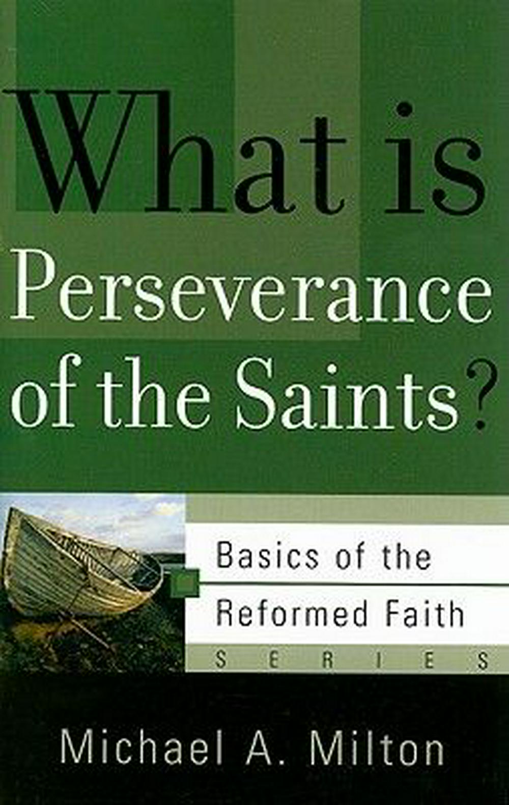 What is Perseverance of the Saints? - Re-vived