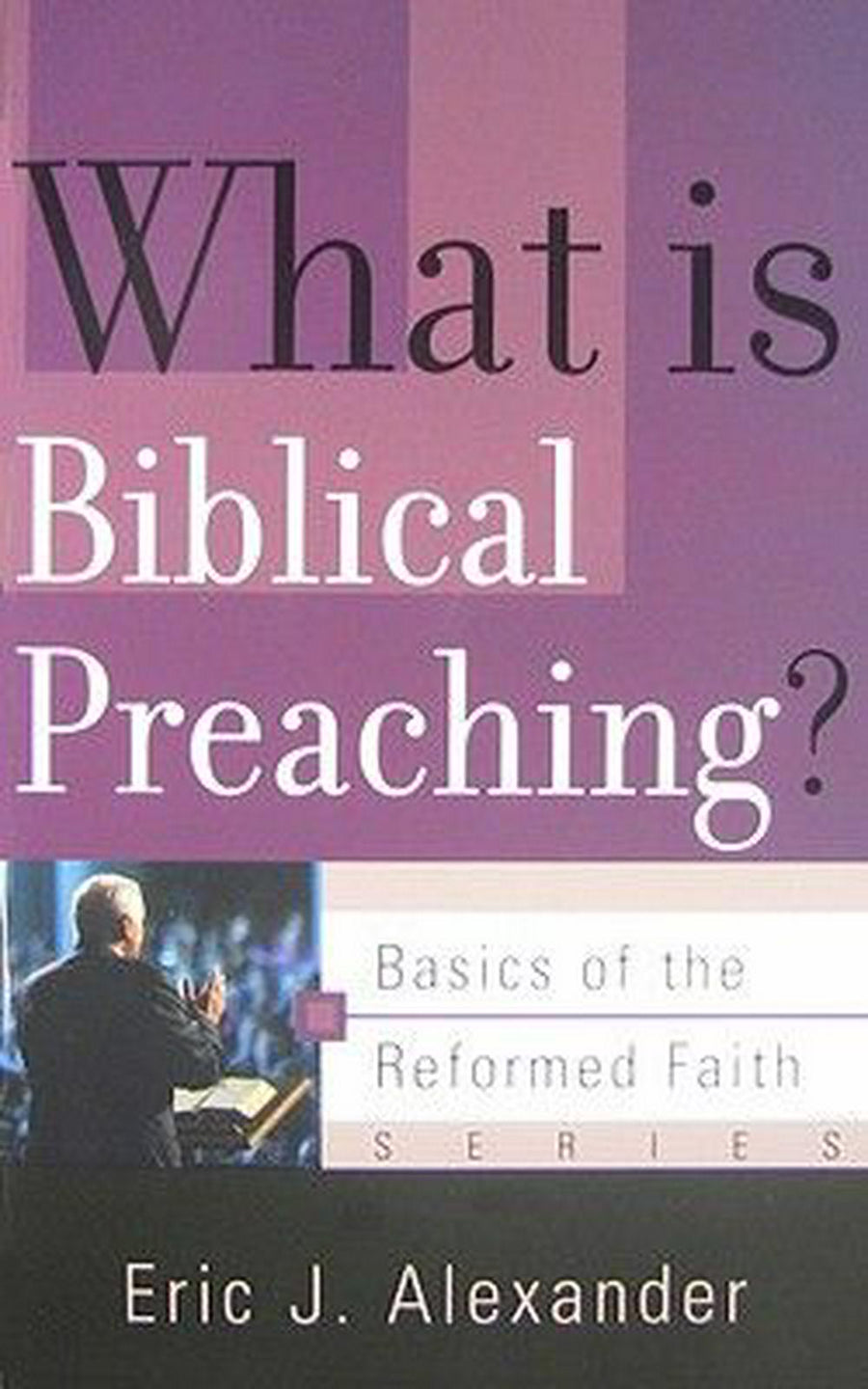What is Biblical Preaching? - Re-vived