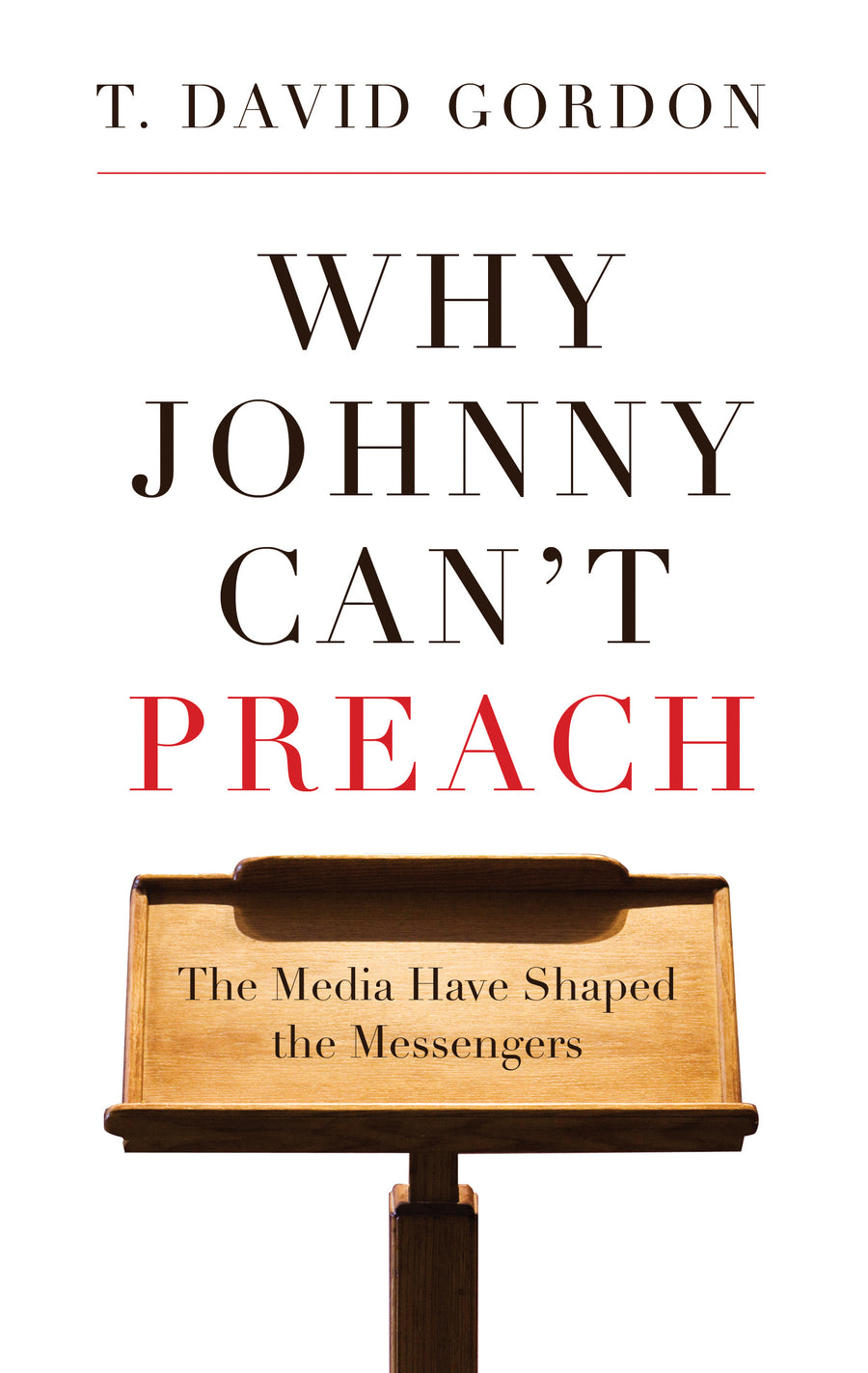 Why Johnny Can’t Preach - Re-vived