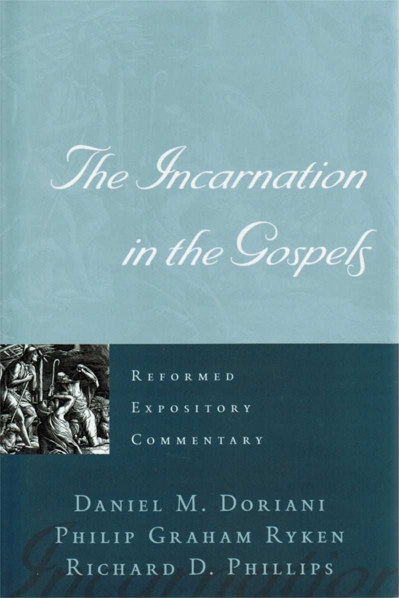 Reformed Expository Commentary: Incarnation In The Gospels