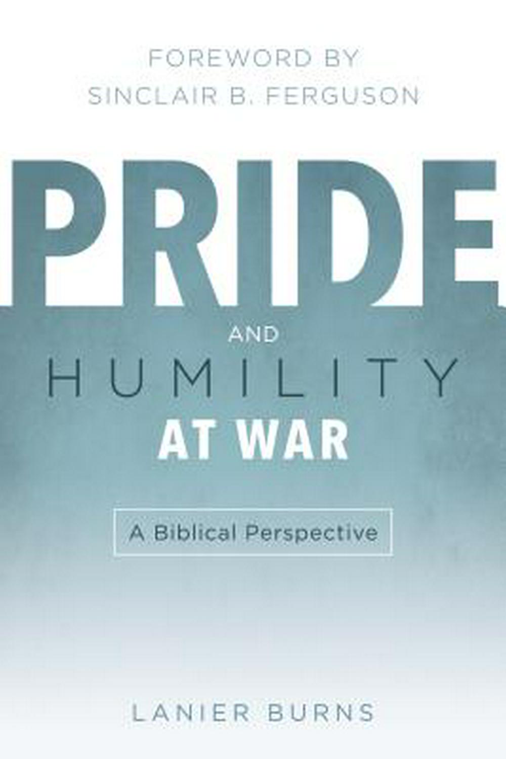 Pride and Humility at War - Re-vived