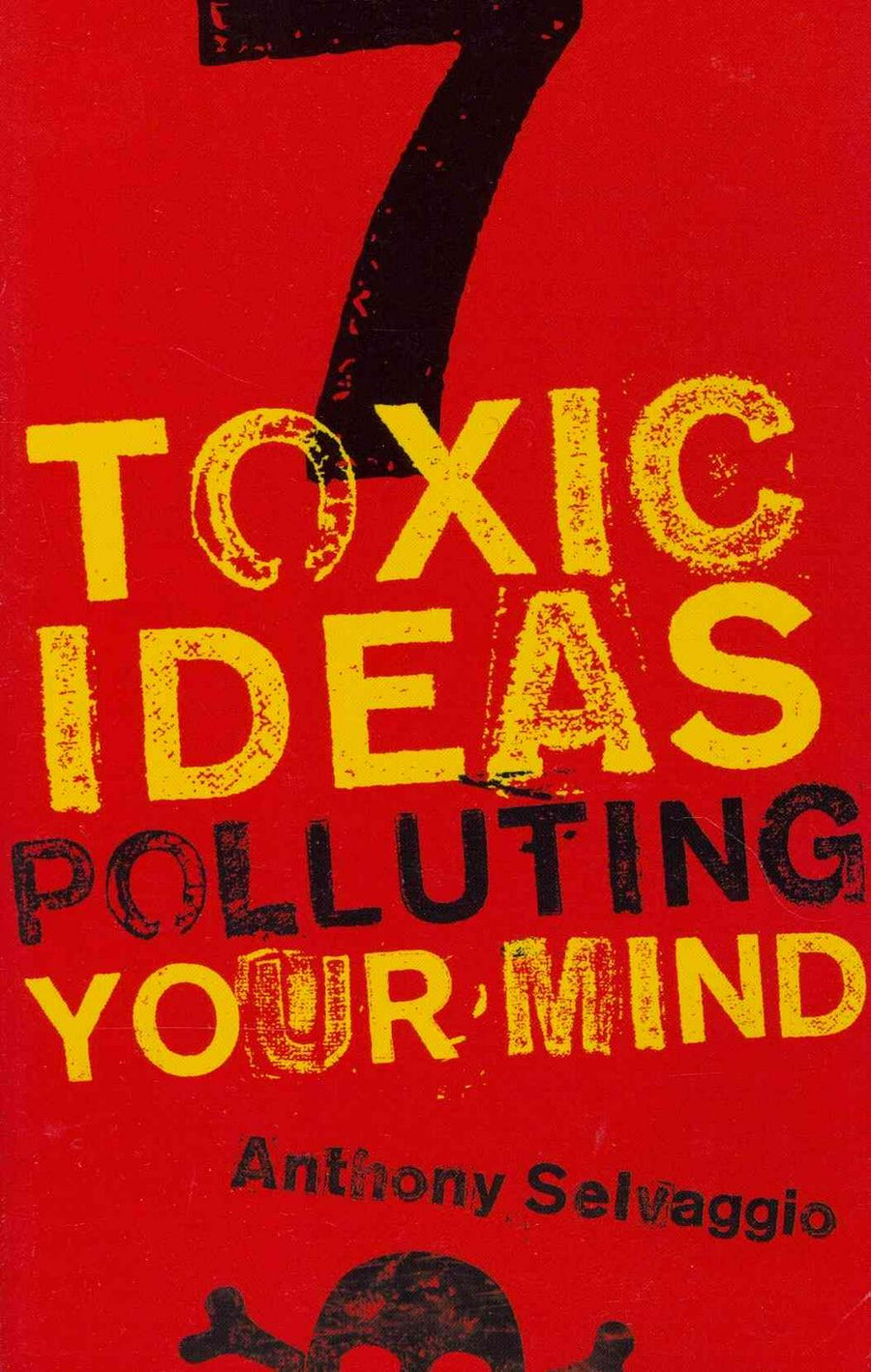7 Toxic Ideas Polluting Your Mind - Re-vived