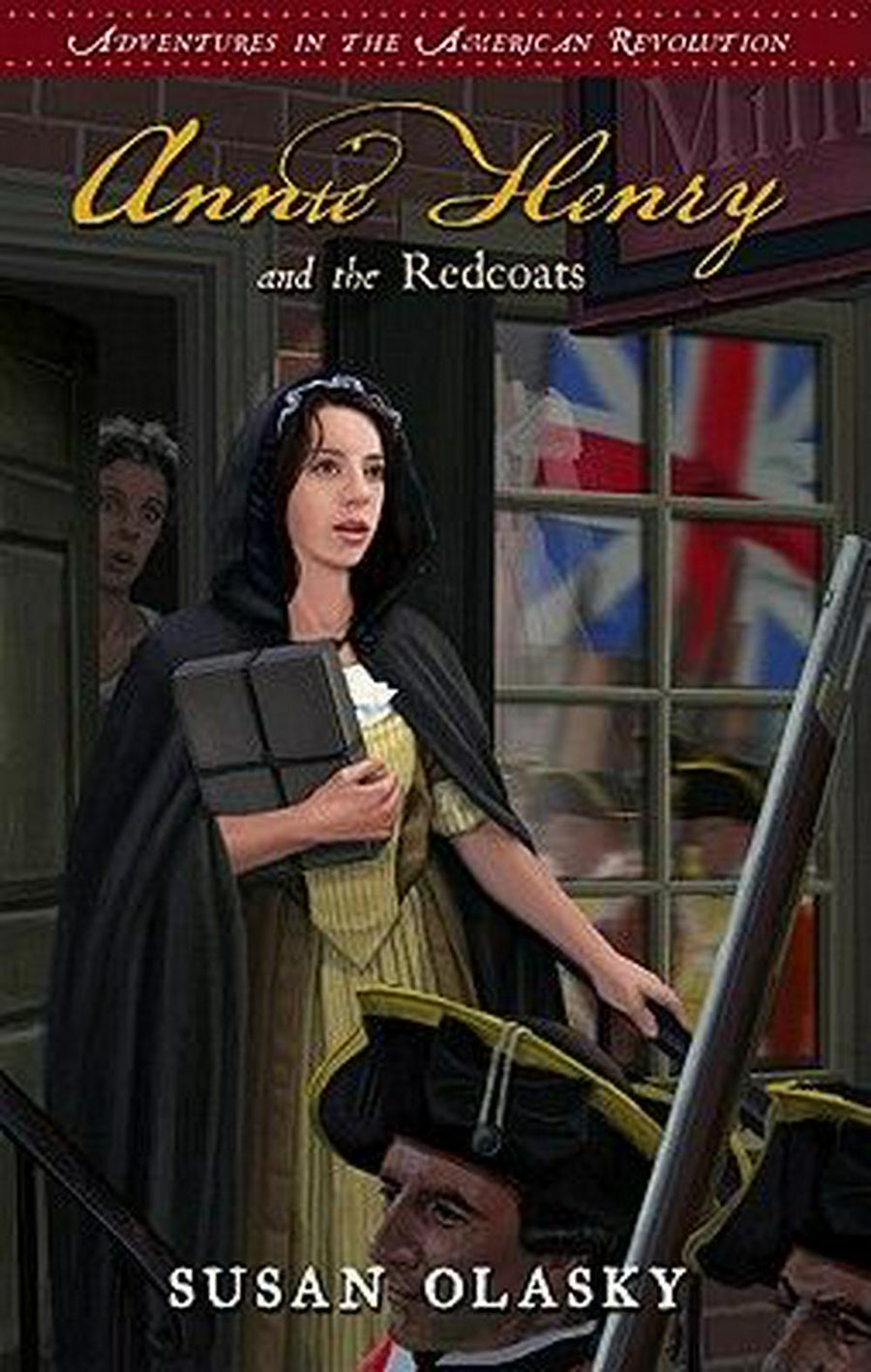 Annie Henry and the Redcoats: Book 4 - Re-vived