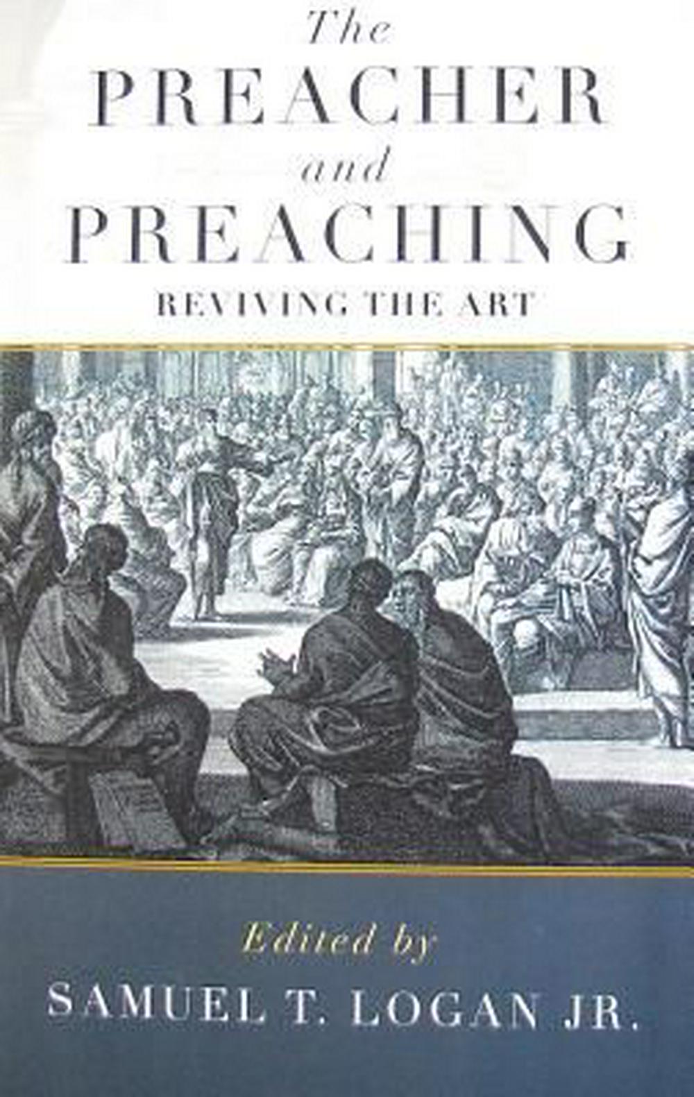 Preacher and Preaching - Re-vived