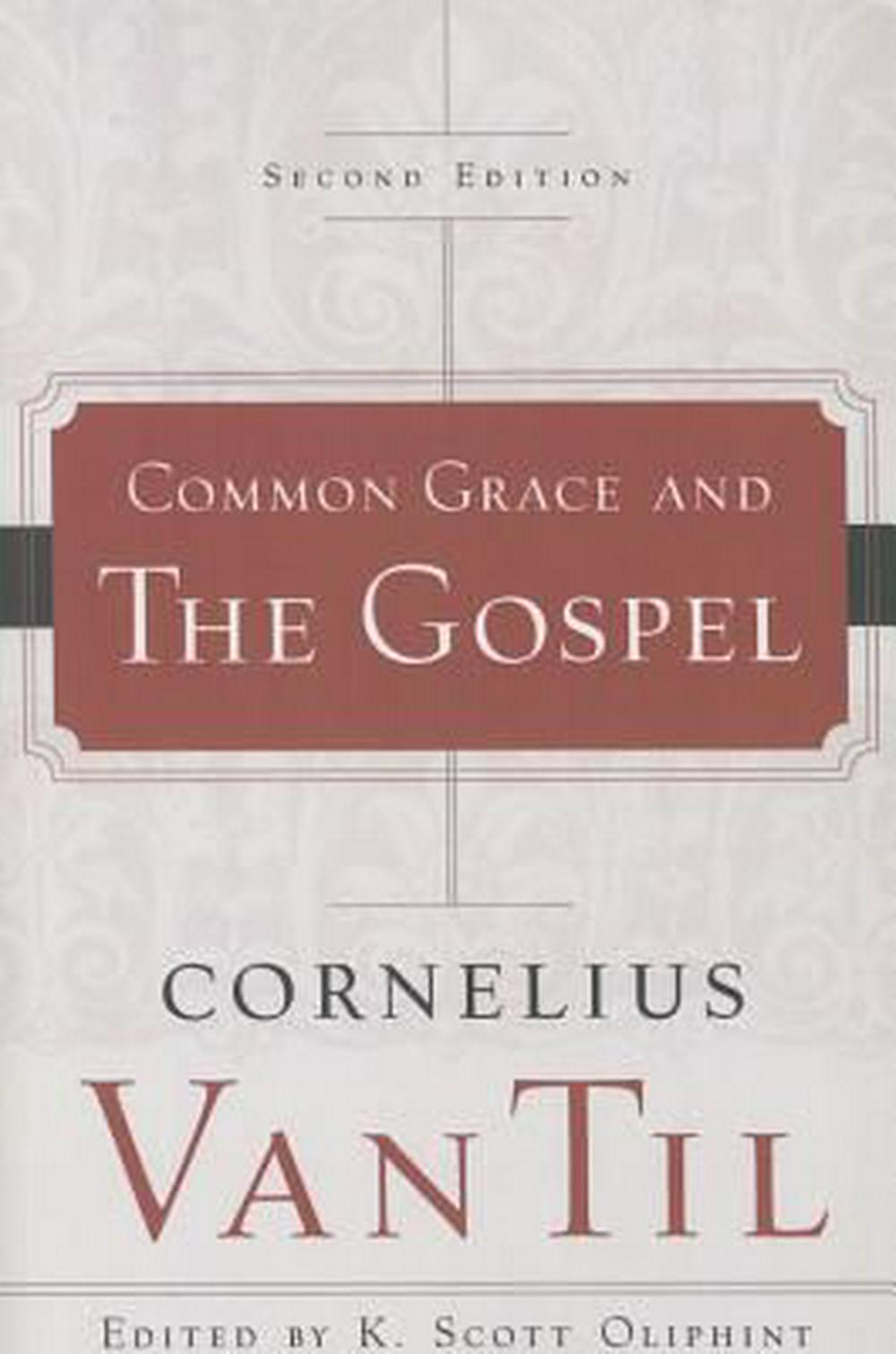 Common Grace and the Gospel - Re-vived