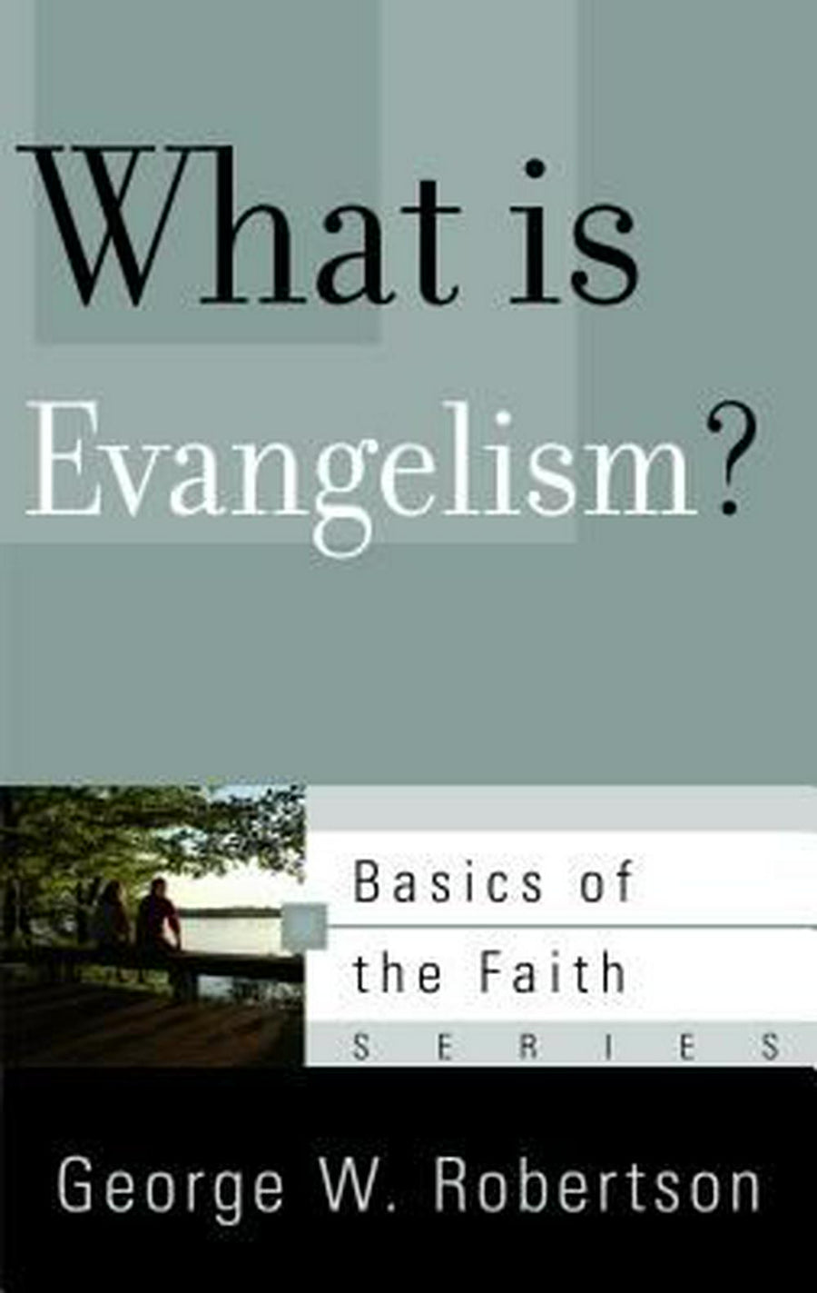 What Is Evangelism? - Re-vived
