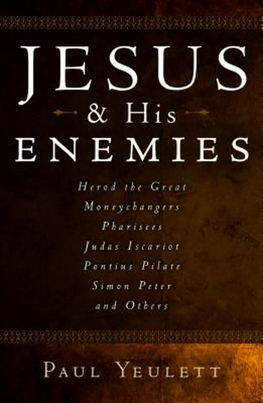 Jesus and His Enemies - Re-vived