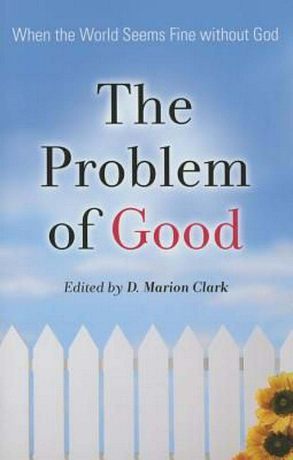 The Problem of Good - Re-vived