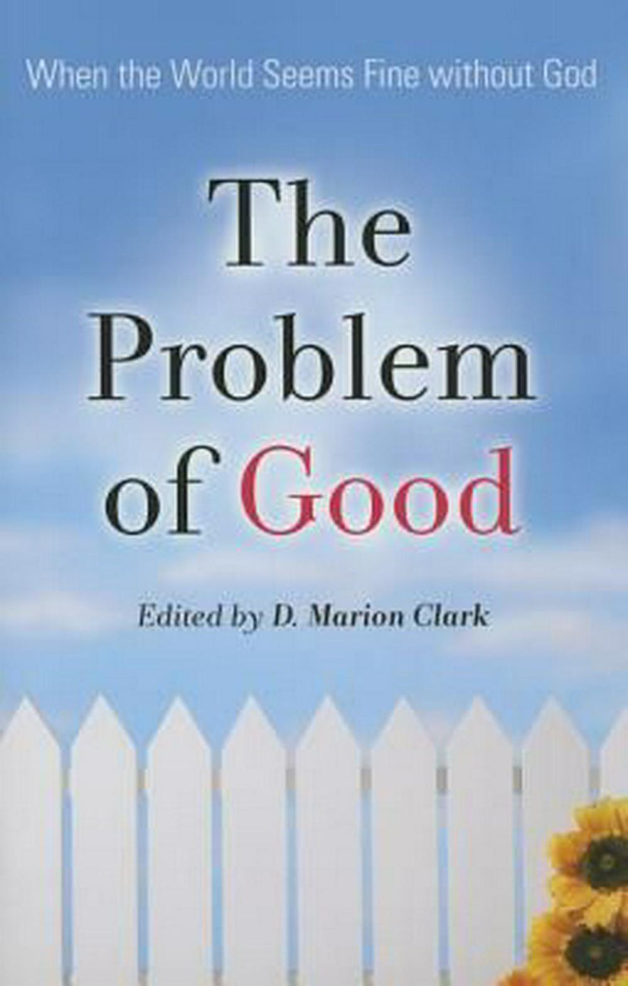 The Problem of Good - Re-vived